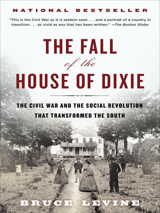 Title details for The Fall of the House of Dixie by Bruce Levine - Wait list